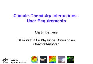 Climate-Chemistry Interactions - User Requirements