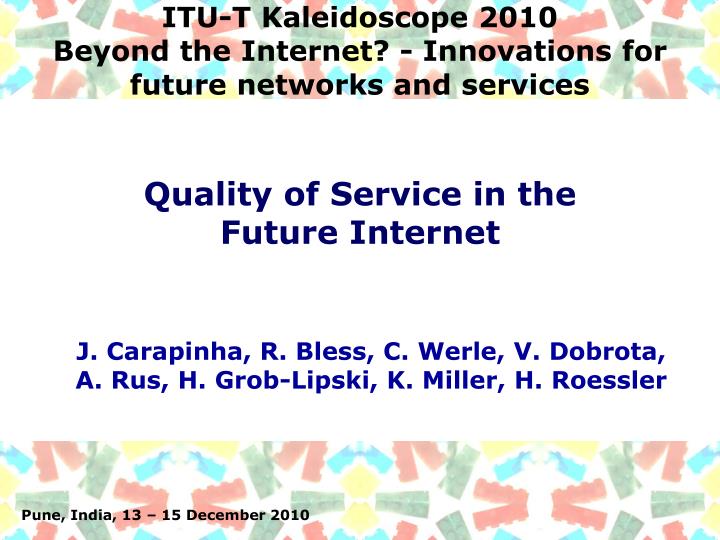 itu t kaleidoscope 2010 beyond the internet innovations for future networks and services