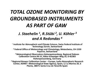 TOTAL OZONE MONITORING BY GROUNDBASED INSTRUMENTS AS PART OF GAW