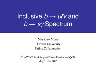 Inclusive b ? u ? v and b ? s g Spectrum