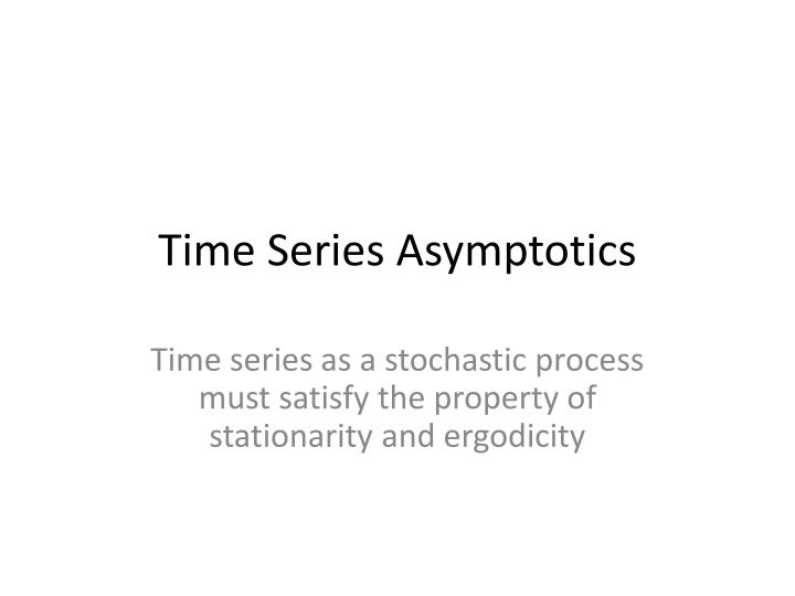 time series asymptotics