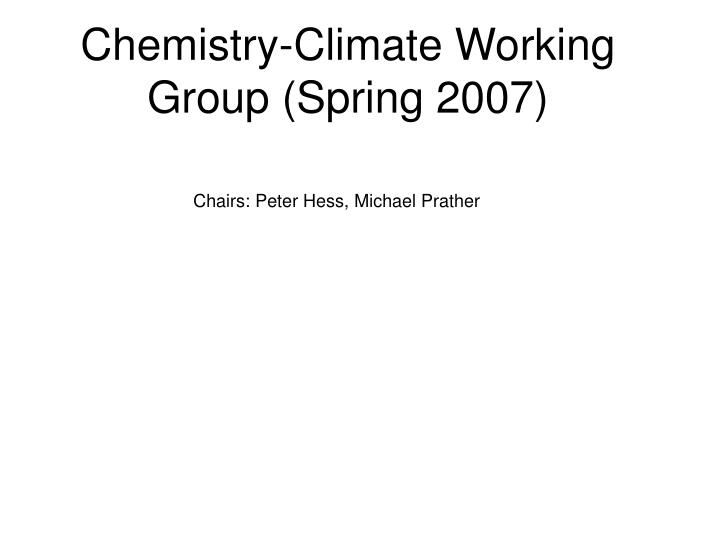 chemistry climate working group spring 2007