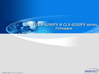 CLX-6240FX &amp; CLX-6200FX series Firmware