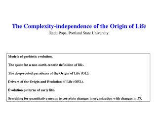 The Complexity-independence of the Origin of Life Radu Popa, Portland State University