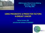 USING PROGNOSTIC &amp; PREDICTIVE FACTORS IN BREAST CANCER - slide 1
