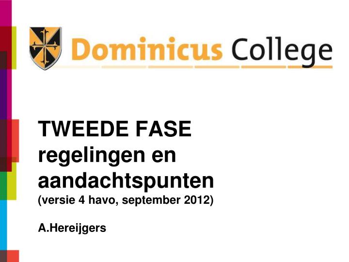 tweede fase regelingen en aandachtspunten versie 4 havo september 2012 a hereijgers