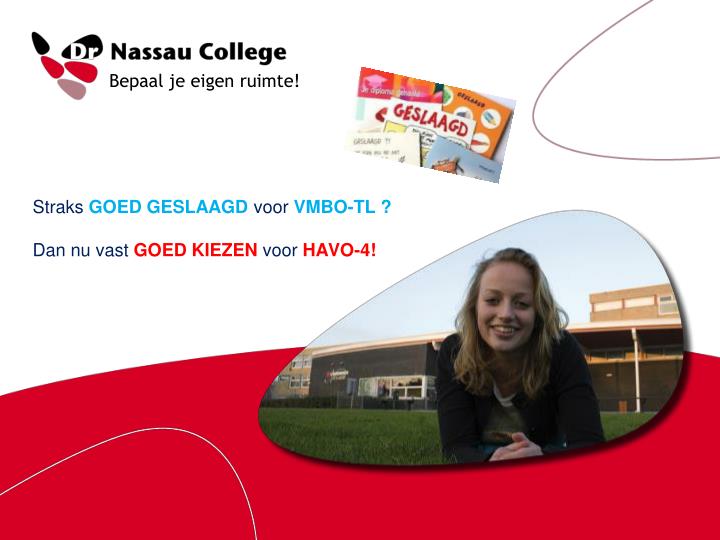 straks goed geslaagd voor vmbo tl dan nu vast goed kiezen voor havo 4