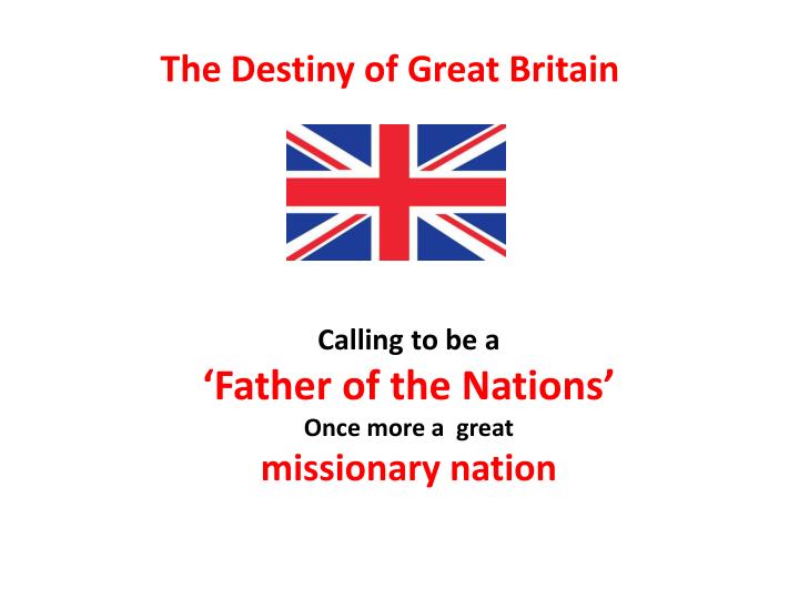calling to be a father of the nations once more a great missionary nation