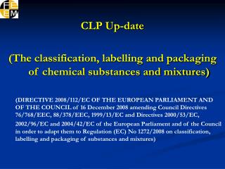 CLP Up-date (The classification, labelling and packaging of chemical substances and mixtures)