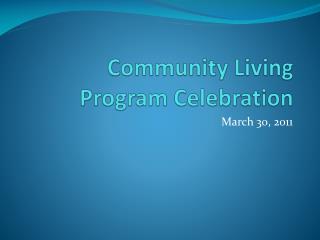 Community Living Program Celebration