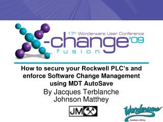 How to secure your Rockwell PLC’s and enforce Software Change Management using MDT AutoSave