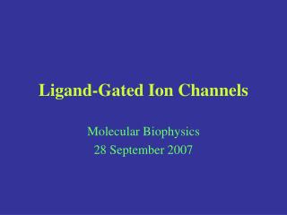 Ligand-Gated Ion Channels