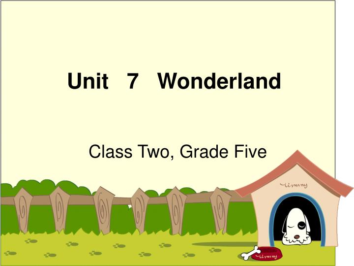 unit 7 wonderland