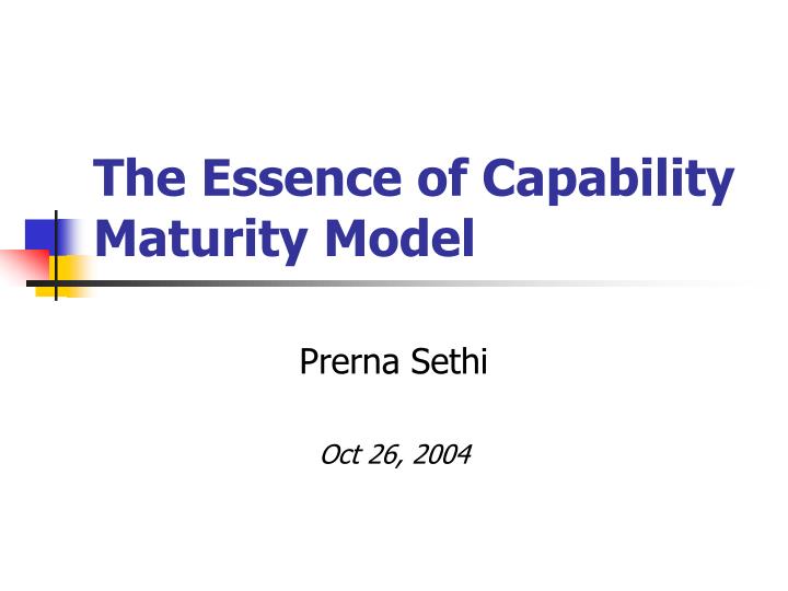 the essence of capability maturity model