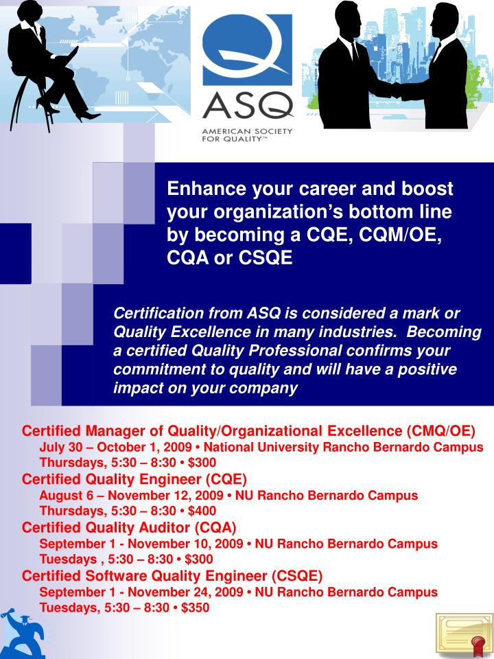 enhance your career and boost your organization s bottom line by becoming a cqe cqm oe cqa or csqe
