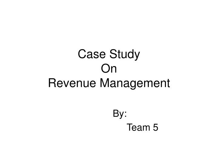 case study on revenue management