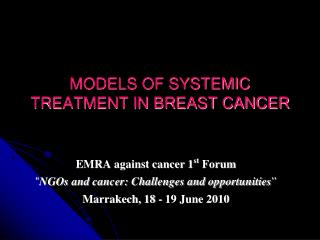 MODELS OF SYSTEMIC TREATMENT IN BREAST CANCER