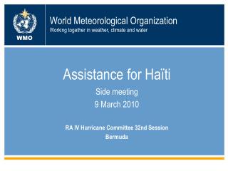 World Meteorological Organization Working together in weather, climate and water