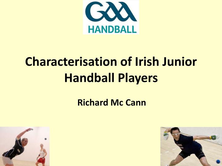 characterisation of irish junior handball players