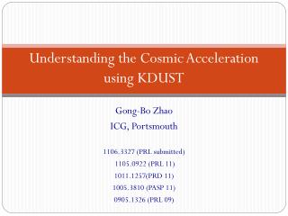 Understanding the Cosmic Acceleration using KDUST