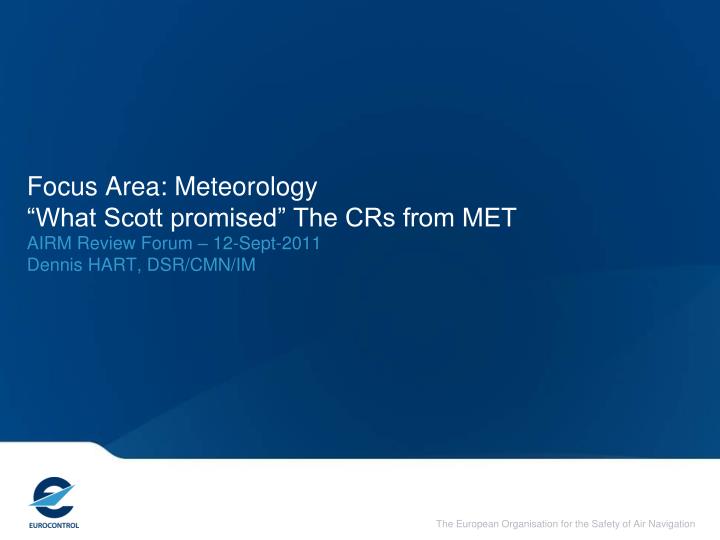 focus area meteorology what scott promised the crs from met