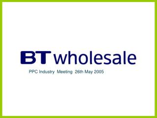 PPC Industry Meeting 26th May 2005