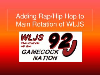 Adding Rap/Hip Hop to Main Rotation of WLJS