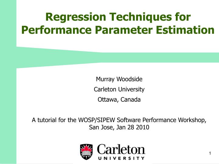 regression techniques for performance parameter estimation