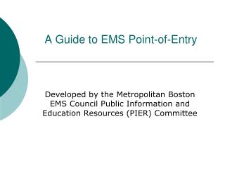 A Guide to EMS Point-of-Entry