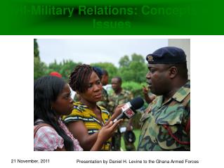 Civil-Military Relations: Concepts and Issues