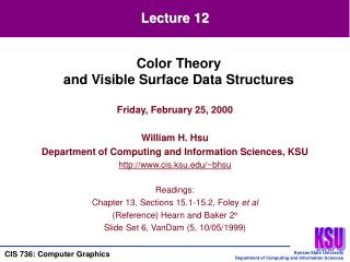 Friday, February 25, 2000 William H. Hsu Department of Computing and Information Sciences, KSU