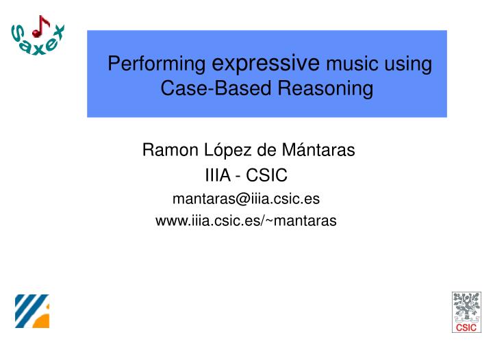 performing expressive music using case based reasoning