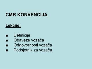 cmr konvencija lekcije definicije obaveze voza a odgovornosti voza a podsjetnik za voza a