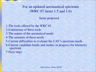 For an updated aeronautical spectrum (WRC 07 items 1.5 and 1.6)
