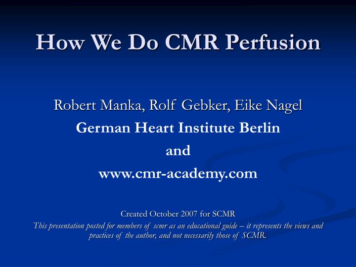 how we do cmr perfusion