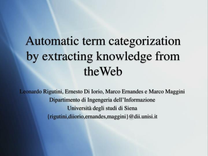 automatic term categorization by extracting knowledge from theweb