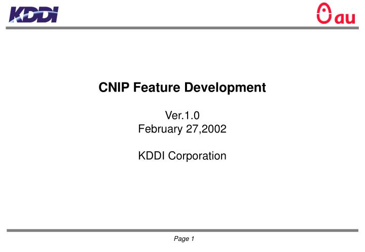 cnip feature development ver 1 0 february 27 2002 kddi corporation