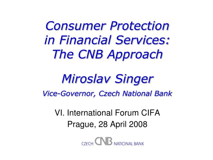 vi international forum cifa prague 28 april 2008