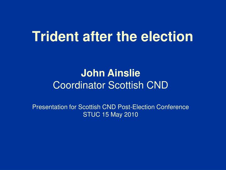trident after the election