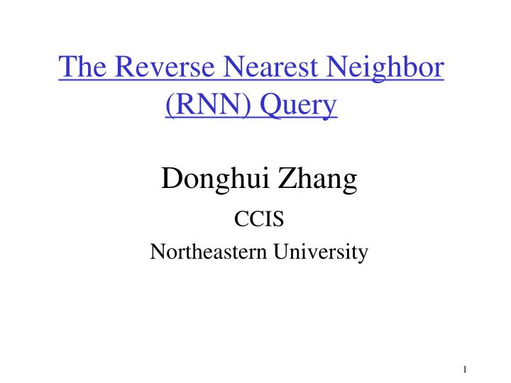 the reverse nearest neighbor rnn query