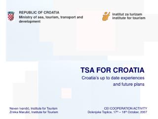 TSA FOR CROATIA Croatia’s up to date experiences and future plans