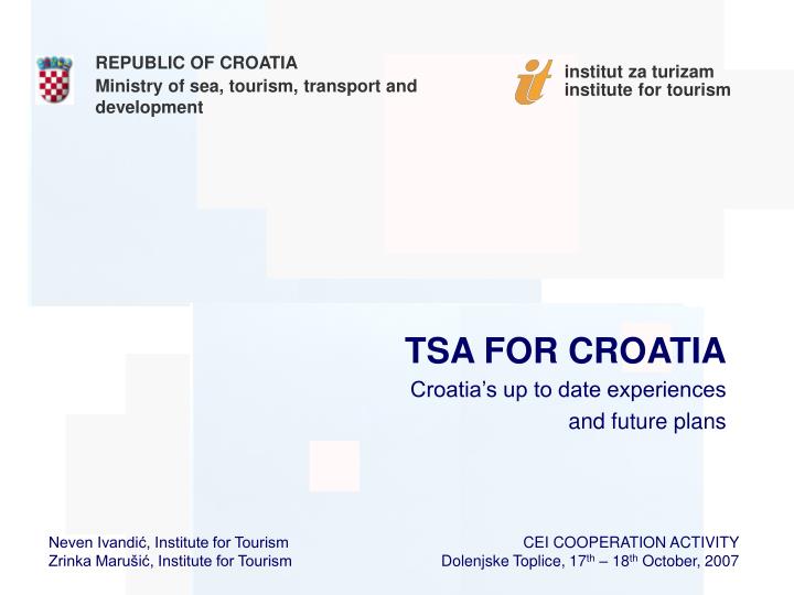 tsa for croatia croatia s up to date experiences and future plans