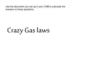 Crazy Gas laws