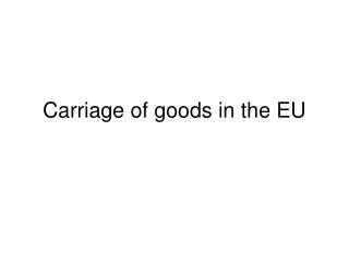 Carriage of goods in the EU