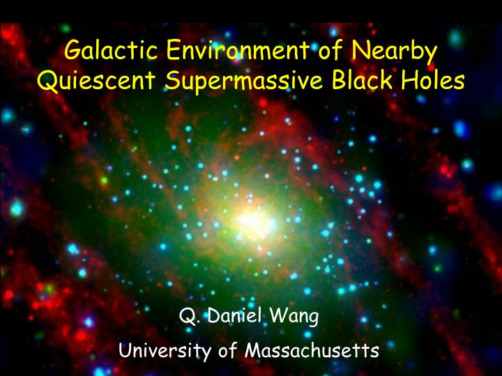 galactic environment of nearby quiescent supermassive black holes
