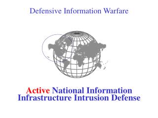 Defensive Information Warfare Active National Information Infrastructure Intrusion Defense
