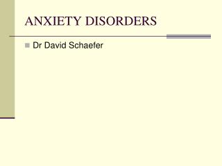 ANXIETY DISORDERS