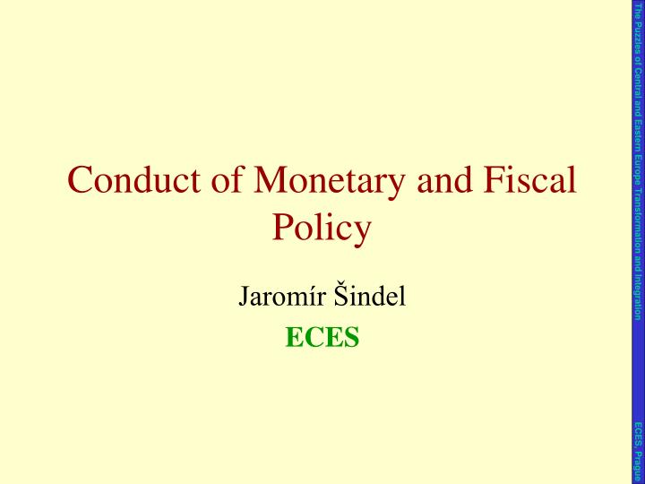 conduct of monetary and fiscal policy