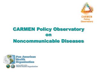 CARMEN Policy Observatory on Noncommunicable Diseases