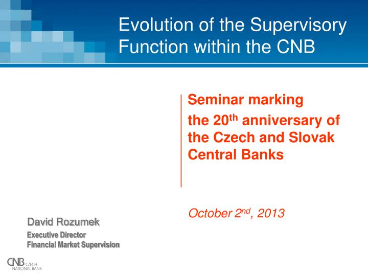 evolution of the supervisory function within the cnb